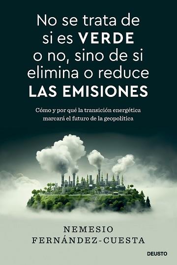 NO SE TRATA DE SI ES VERDE O NO,SINO DE SI ELIMINA O REDUCE LAS EMISIONES | 9788423437993 | FERNÁNDEZ-CUESTA, NEMESIO | Llibreria Geli - Llibreria Online de Girona - Comprar llibres en català i castellà