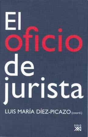 EL OFICIO DE JURISTA | 9788432312533 | DIEZ-PICAZO,LUIS MARIA | Llibreria Geli - Llibreria Online de Girona - Comprar llibres en català i castellà