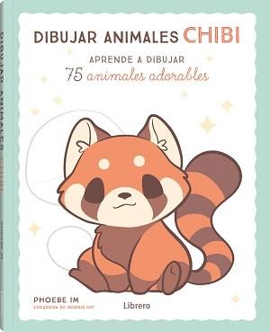 DIBUJAR ANIMALES CHIBI | 9789463597852 | IM,PHOEBE | Llibreria Geli - Llibreria Online de Girona - Comprar llibres en català i castellà