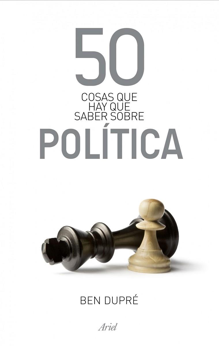 50 COSAS QUE HAY QUE SABER SOBRE POLITICA | 9788434469891 | DUPRE,BEN | Llibreria Geli - Llibreria Online de Girona - Comprar llibres en català i castellà