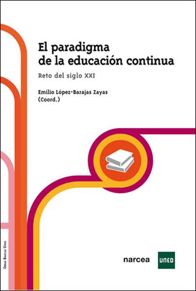 EL PARADIGMA DE LA EDUCACION CONTINUA | 9788427716018 | LOPEZ BARAJAS ZAYAS,EMILIO | Llibreria Geli - Llibreria Online de Girona - Comprar llibres en català i castellà