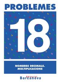 PROBLEMES-18.NOMBRES DECIMALS,MULTIPLICACIONS | 9788448914370 | Libreria Geli - Librería Online de Girona - Comprar libros en catalán y castellano