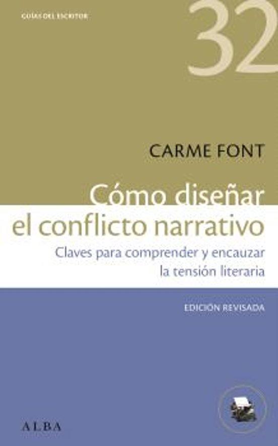 CÓMO DISEÑAR EL CONFLICTO NARRATIVO | 9788411781190 | FONT, CARME | Llibreria Geli - Llibreria Online de Girona - Comprar llibres en català i castellà