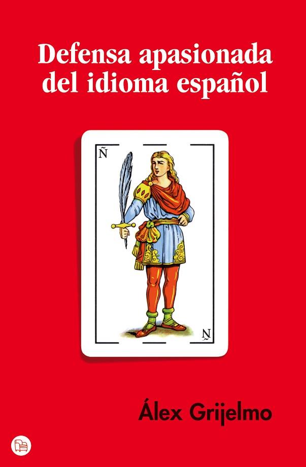 DEFENSA APASIONADA DEL IDIOMA ESPAÑOL | 9788466319560 | GRIJELMO GARCIA,ALEX | Llibreria Geli - Llibreria Online de Girona - Comprar llibres en català i castellà