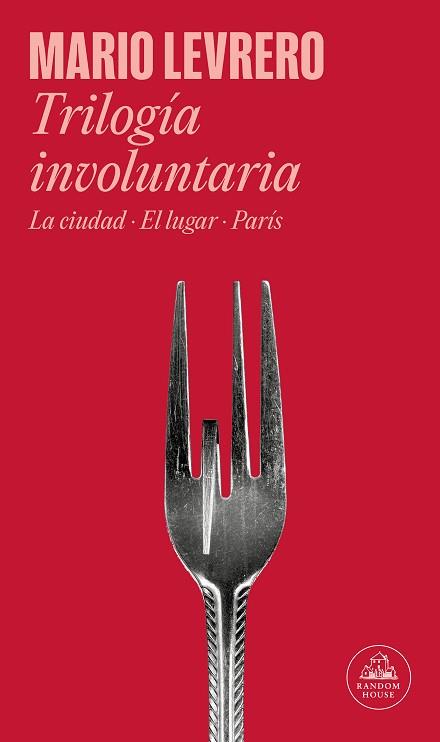 TRILOGÍA INVOLUNTARIA (LA CIUDAD | EL LUGAR | PARÍS) | 9788439744412 | LEVRERO, MARIO | Llibreria Geli - Llibreria Online de Girona - Comprar llibres en català i castellà