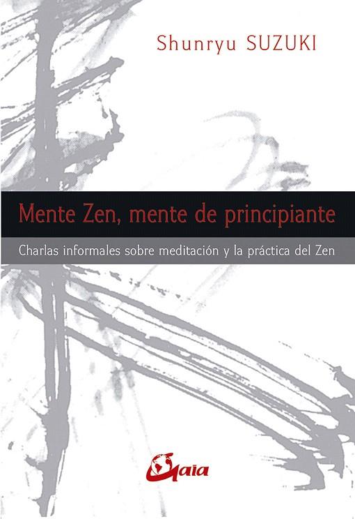 MENTE ZEN,MENTE DE PRINCIPIANTE | 9788484454311 | SUZUKI,SHUNRYU  | Llibreria Geli - Llibreria Online de Girona - Comprar llibres en català i castellà