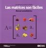 LAS MATRICES SON FACILES.MANUAL AUTODIDACTICO | 9788473566810 | CASTELEIRO VILLALBA,JOSE MANUEL | Llibreria Geli - Llibreria Online de Girona - Comprar llibres en català i castellà