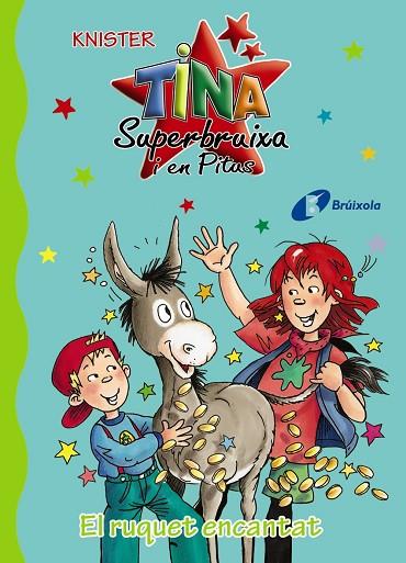 TINA SUPERBRUIXA I EN PITUS-14.EL RUQUET ENCANTAT | 9788499064543 | KNISTER | Llibreria Geli - Llibreria Online de Girona - Comprar llibres en català i castellà