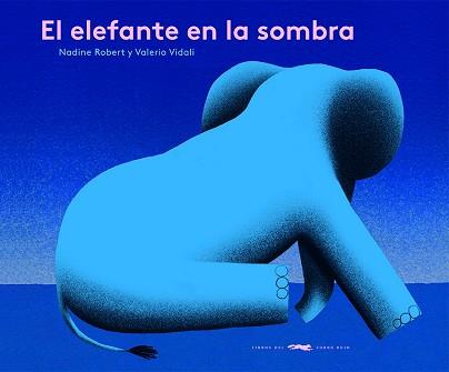 EL ELEFANTE EN LA SOMBRA | 9788412537130 | ROBERT,NADINE/VIDALI, VALERIO | Llibreria Geli - Llibreria Online de Girona - Comprar llibres en català i castellà