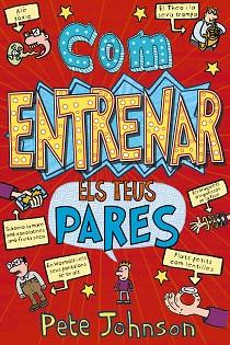 COM ENTRENAR ELS TEUS PARES | 9788413490823 | JOHNSON,PETE | Llibreria Geli - Llibreria Online de Girona - Comprar llibres en català i castellà