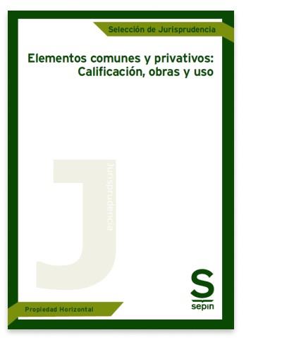 ELEMENTOS COMUNES Y PRIVATTIVOS:CALIFICACIÓN, OBRAS Y USO | 9788413882253 | DEPARTAMENTO JURÍDICO DE SEPÍN PROPIEDAD HORIZONTAL | Libreria Geli - Librería Online de Girona - Comprar libros en catalán y castellano