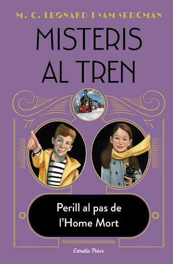 MISTERIS AL TREN-4.PERILL AL PAS DE L'HOME MORT | 9788413893488 | LEONARD,M.G./SEDGMAN, SAM | Llibreria Geli - Llibreria Online de Girona - Comprar llibres en català i castellà