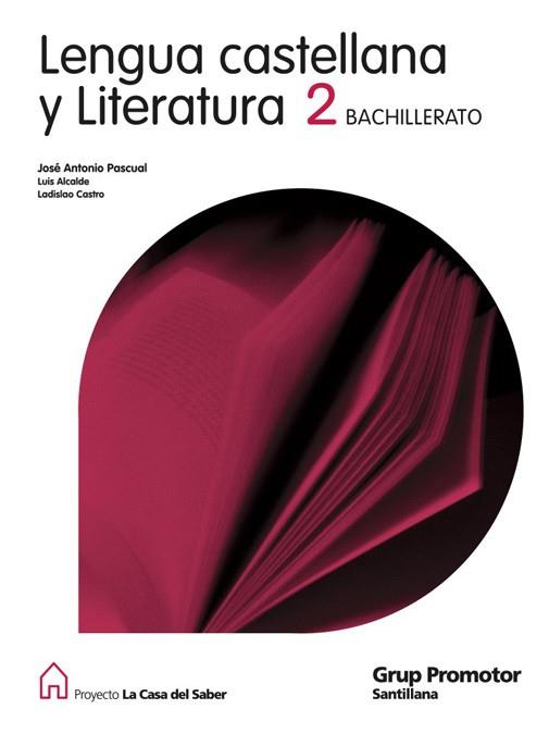LENGUA CASTELLANA Y LITERATURA-2(BATXILLERAT) | 9788479183936 | ALCALDE CUEVAS, LUIS/CASTRO RAMOS, LADISLAO/PASCUAL RODRIGUEZ,JOSE ANTONIO | Libreria Geli - Librería Online de Girona - Comprar libros en catalán y castellano
