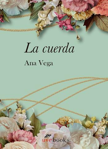 LA CUERDA | 9788412635065 | VEGA, ANA | Llibreria Geli - Llibreria Online de Girona - Comprar llibres en català i castellà