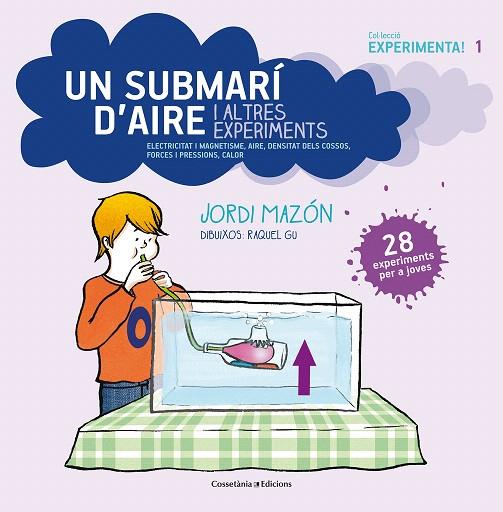 UN SUBMARÍ D'AIRE I ALTRES EXPERIMENTS | 9788490342619 | MAZÓN,JORDI | Llibreria Geli - Llibreria Online de Girona - Comprar llibres en català i castellà