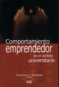 COMPORTAMIENTO EMPRENDEDOR EN EL AMBITO UNIVERSITARIO | 9788433849854 | BRETONES,FRANCISCO D. | Llibreria Geli - Llibreria Online de Girona - Comprar llibres en català i castellà