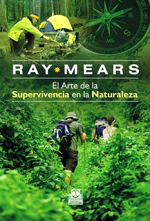 EL ARTE DE LA SUPERVIVENCIA EN LA NATURALEZA | 9788499100708 | MEARS,RAY | Llibreria Geli - Llibreria Online de Girona - Comprar llibres en català i castellà