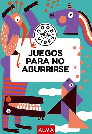 JUEGOS PARA NO ABURRIRSE (GOOD VIBES) | 9788419599902 | GALLO, ANA | Llibreria Geli - Llibreria Online de Girona - Comprar llibres en català i castellà