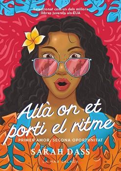 ALLÀ ON ET PORTI EL RITME | 9788419912091 | DASS, SARAH | Llibreria Geli - Llibreria Online de Girona - Comprar llibres en català i castellà