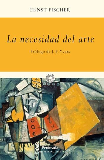 LA NECESIDAD DEL ARTE | 9788499421100 | FISCHER,ERNST | Llibreria Geli - Llibreria Online de Girona - Comprar llibres en català i castellà