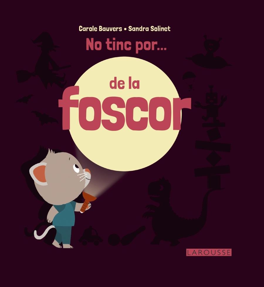 NO TINC POR... DE LA FOSCOR | 9788416368730 | BAUVERS,CAROLE/SOLINET,SANDRA | Libreria Geli - Librería Online de Girona - Comprar libros en catalán y castellano