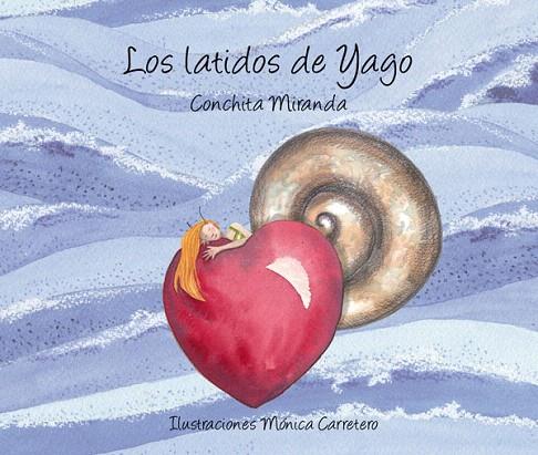 LOS LATIDOS DE YAGO | 9788493781446 | MIRANDA,CONCHITA | Llibreria Geli - Llibreria Online de Girona - Comprar llibres en català i castellà