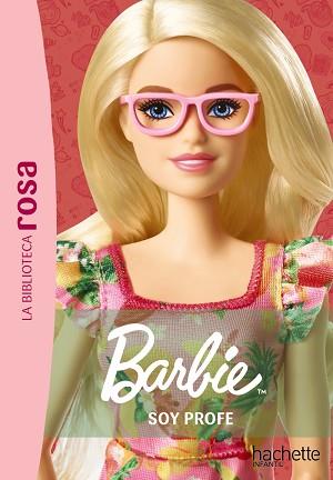 LA BIBLIOTECA ROSA.BARBIE-1.SOY PROFE | 9788419804617 | BARFÉTY, ELISABETH | Llibreria Geli - Llibreria Online de Girona - Comprar llibres en català i castellà