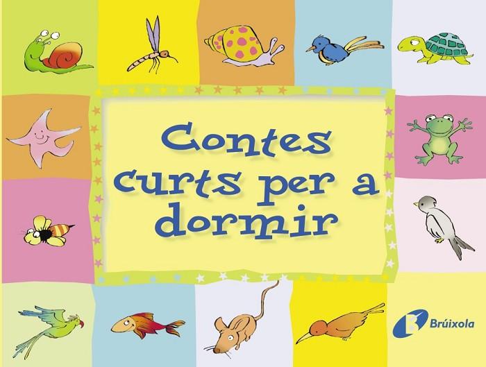 CONTES CURTS PER A DORMIR | 9788483040126 |   | Llibreria Geli - Llibreria Online de Girona - Comprar llibres en català i castellà