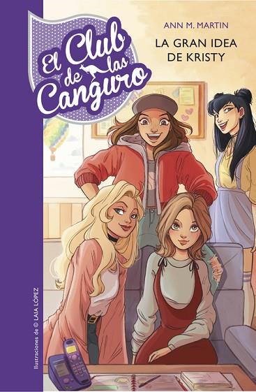 EL CLUB DE LAS CANGURO-1.LA GRAN IDEA DE KRISTY | 9788490437278 | MARTIN,ANN M./LOPEZ,LAIA | Llibreria Geli - Llibreria Online de Girona - Comprar llibres en català i castellà