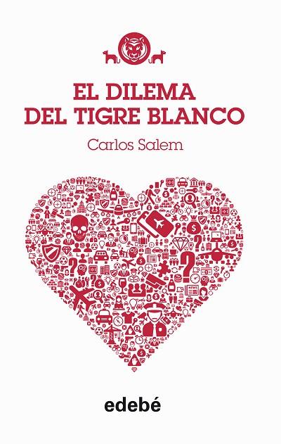 TIGRE BLANCO-3.EL DILEMA DEL TIGRE BLANCO | 9788468312477 | SALEM,CARLOS | Llibreria Geli - Llibreria Online de Girona - Comprar llibres en català i castellà