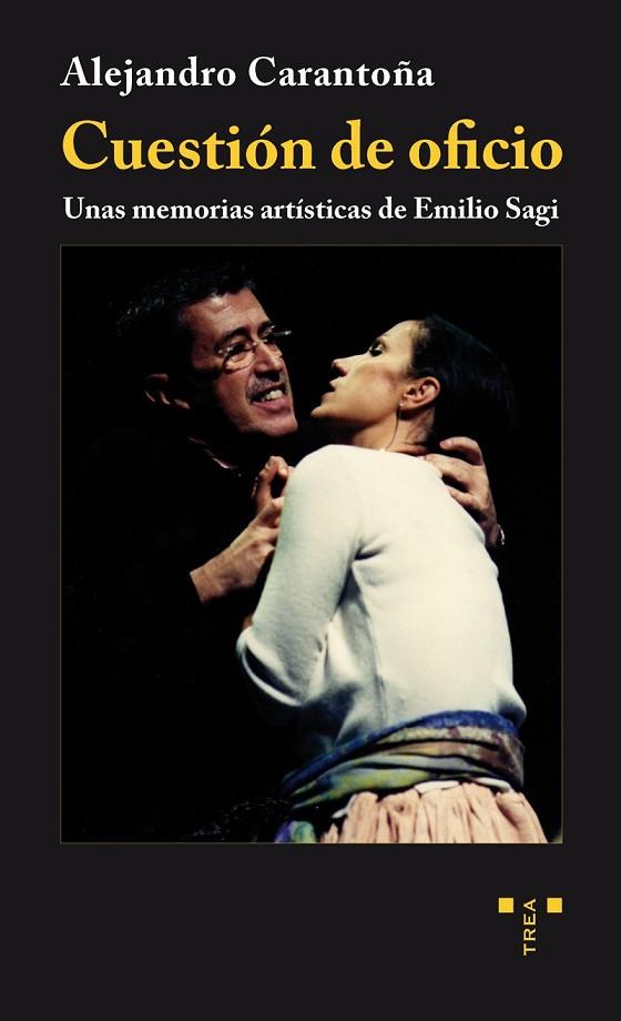 CUESTIÓN DE OFICIO.UNA MEMORIAS ARTÍSTICAS DE EMILIO SAGI | 9788497048354 | CARANTOÑA,ALEJANDRO | Llibreria Geli - Llibreria Online de Girona - Comprar llibres en català i castellà