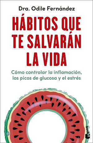 HÁBITOS QUE TE SALVARÁN LA VIDA | 9788408292333 | FERNÁNDEZ, ODILE | Llibreria Geli - Llibreria Online de Girona - Comprar llibres en català i castellà