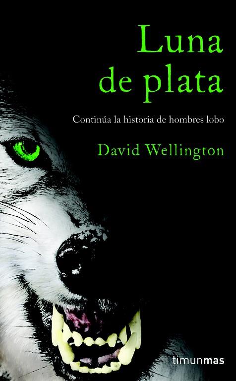 LUNA DE PLATA | 9788448040321 | WELLINGTON,DAVID | Llibreria Geli - Llibreria Online de Girona - Comprar llibres en català i castellà