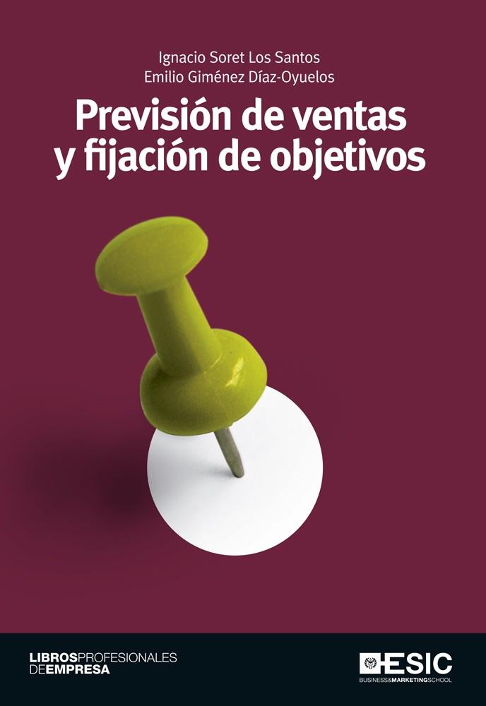 PREVISIÓN DE VENTAS Y FIJACIÓN DE OBJETIVOS | 9788473569170 | SORET LOS SANTOS,IGNACIO/GIMÉNEZ DÍAZ-OYUELOS,EMILIO | Llibreria Geli - Llibreria Online de Girona - Comprar llibres en català i castellà