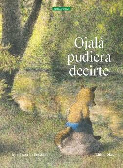 OJALÁ PUDIERA DECIRTE | 9788419829108 | SÉNÉCHAL, JEAN-FRANÇOIS | Llibreria Geli - Llibreria Online de Girona - Comprar llibres en català i castellà