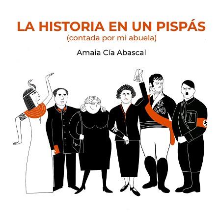LA HISTORIA EN UN PISPÁS | 9788418820700 | CÍA ABASCAL, AMAIA | Libreria Geli - Librería Online de Girona - Comprar libros en catalán y castellano