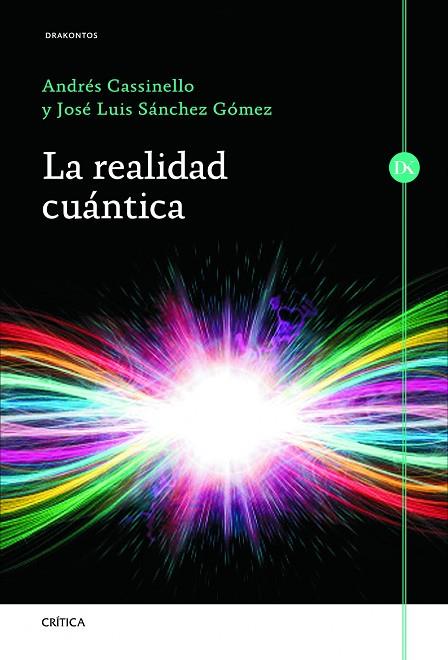 LA REALIDAD CUÁNTICA | 9788498925982 | CASSINELLO ESPINOSA,ANDRES/SÁNCHEZ GÓMEZ,JOSE LUIS | Libreria Geli - Librería Online de Girona - Comprar libros en catalán y castellano