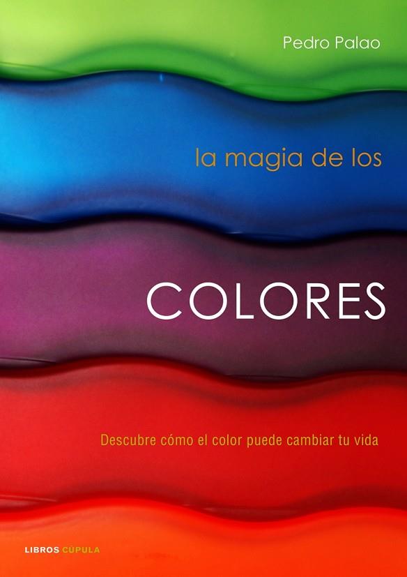 LA MAGIA DE LOS COLORES | 9788448048259 | PALAO PONS,PEDRO | Llibreria Geli - Llibreria Online de Girona - Comprar llibres en català i castellà