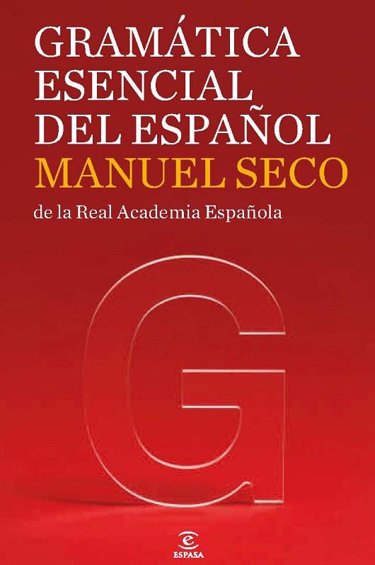 GRAMATICA ESENCIAL DEL ESPAÑOL DE LA REAL ACADEMIA ESPAÑOLA | 9788467035858 | SECO,MANUEL | Llibreria Geli - Llibreria Online de Girona - Comprar llibres en català i castellà