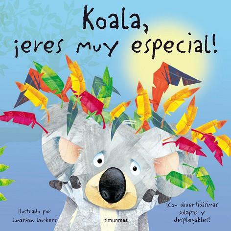 KOALA,ERES MUY ESPECIAL! | 9788408074397 | LAMBERT,JONATHAN | Llibreria Geli - Llibreria Online de Girona - Comprar llibres en català i castellà