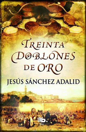 30 DOBLONES DE ORO | 9788490700518 | SANCHEZ ADALID,JESUS | Libreria Geli - Librería Online de Girona - Comprar libros en catalán y castellano