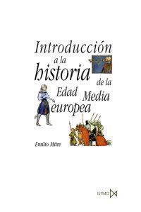 INTRODUCCION A LA HISTORIA DE LA EDAD MEDIA EUROPEA | 9788470904790 | MITRE,EMILIO | Libreria Geli - Librería Online de Girona - Comprar libros en catalán y castellano