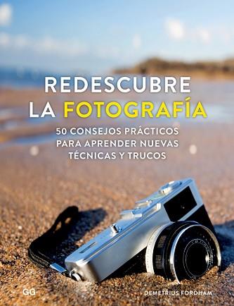 REDESCUBRE LA FOTOGRAFíA | 9788425230745 | FORDHAM,DEMETRIUS | Llibreria Geli - Llibreria Online de Girona - Comprar llibres en català i castellà