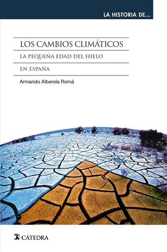 LOS CAMBIOS CLIMÁTICOS.LA PEQUEÑA EDAD DEL HIELO EN ESPAÑA  | 9788437633176 | ALBEROLA ROMÁ,ARMANDO | Llibreria Geli - Llibreria Online de Girona - Comprar llibres en català i castellà