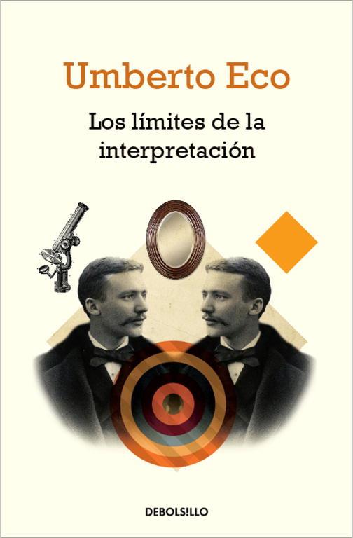LOS LÍMITES DE LA INTERPRETACIÓN | 9788490321225 | ECO,UMBERTO | Libreria Geli - Librería Online de Girona - Comprar libros en catalán y castellano