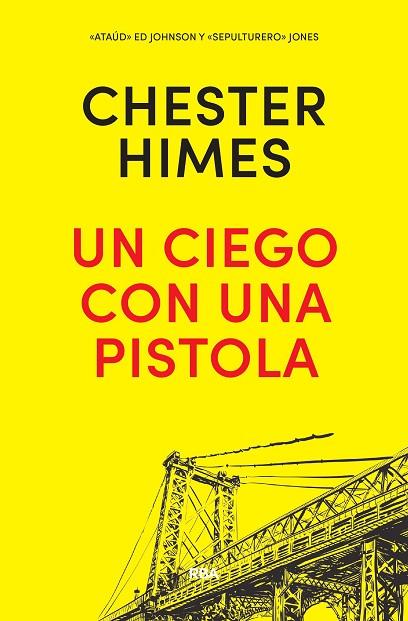UN CIEGO CON UNA PISTOLA | 9788490568644 | HIMES,CHESTER | Libreria Geli - Librería Online de Girona - Comprar libros en catalán y castellano