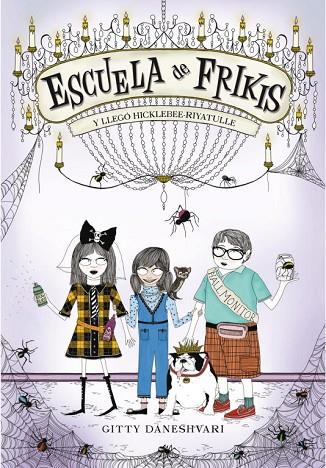 ESCUELA DE FRIKIS.LLEGO HICKLEBEE-RIYATULLE | 9788484416654 | DANESHVARI,GITTY | Llibreria Geli - Llibreria Online de Girona - Comprar llibres en català i castellà