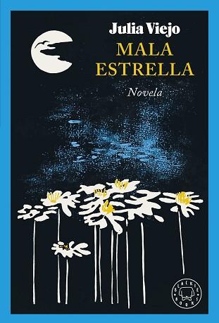 MALA ESTRELLA | 9788419654533 | VIEJO,JULIA | Llibreria Geli - Llibreria Online de Girona - Comprar llibres en català i castellà