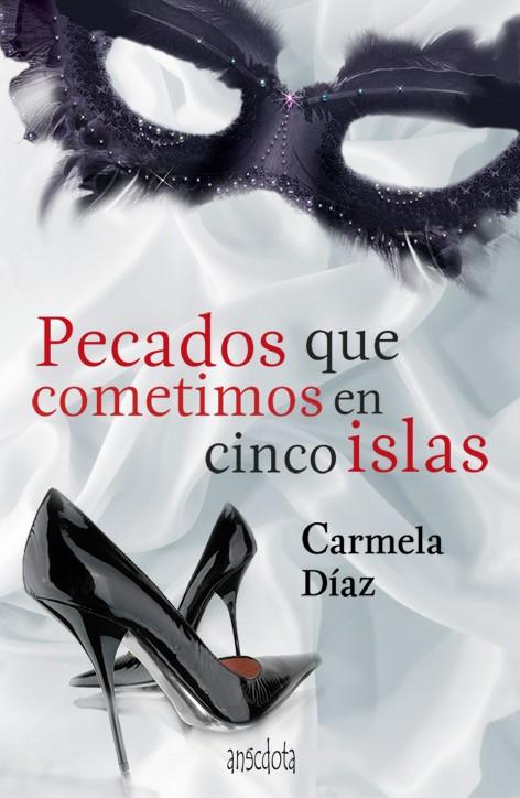 PECADOS QUE COMETIMOS EN CINCO ISLAS | 9788415819004 | DIAZ,CARMELA | Llibreria Geli - Llibreria Online de Girona - Comprar llibres en català i castellà