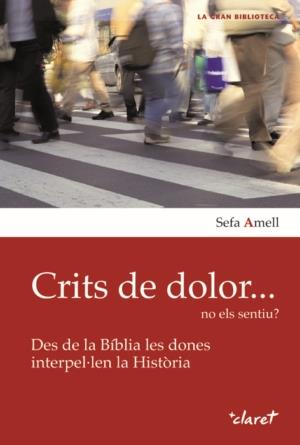 CRITS DE DOLOR.... NO ELS SENTIU | 9788498463842 | AMELL,SEFA | Llibreria Geli - Llibreria Online de Girona - Comprar llibres en català i castellà